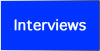 Interviews